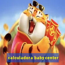 calculadora babycenter